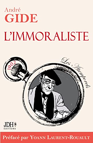 Stock image for L'immoraliste - dition 2022:Prface et biographie dtaille d'A. Gide par Y. Laurent-Rouault -Language: french for sale by GreatBookPrices
