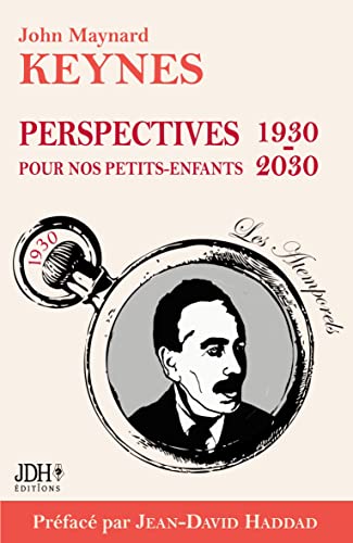 Stock image for Perspectives pour nos petits-enfants 1930 - 2030: Prface de Jean-David Haddad - Nouvelle traduction (French Edition) for sale by Lucky's Textbooks