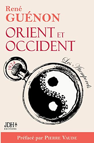 Stock image for Orient et Occident de Ren Gunon:dition 2022 prface par Pierre Vaude -Language: french for sale by GreatBookPrices