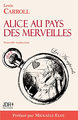 Stock image for Alice au pays des merveilles - Nouvelle traduction par Clmentine Vacherie: Prfac par Mickale Eloy (French Edition) for sale by Book Deals