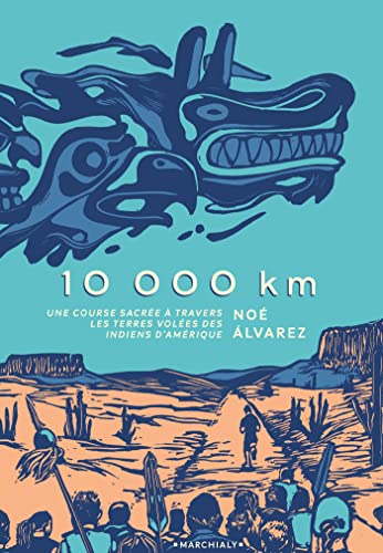 Stock image for 10 000 km - Une course sacre  travers les terres voles des Indiens d'Amrique for sale by Librairie Le Lieu Bleu Paris