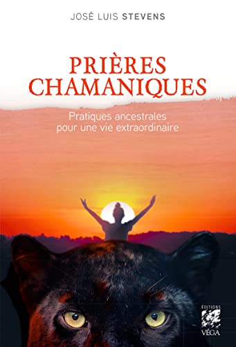 Stock image for Prires chamaniques - Pratiques ancestrales pour une vie extra-ordinaire for sale by medimops