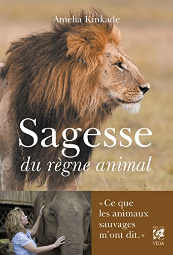 Beispielbild fr Sagesse du rgne animal - Ce que les animaux sauvages m'ont dit zum Verkauf von medimops