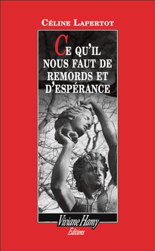 Imagen de archivo de Ce qu'il nous faut de remords et d'esprance a la venta por Librairie Th  la page