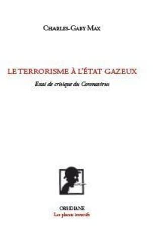 Stock image for Le Terrorisme  l'tat gazeux: Figures du Coronavirus for sale by medimops