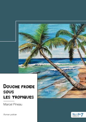 Stock image for Douche froide sous les tropiques for sale by medimops