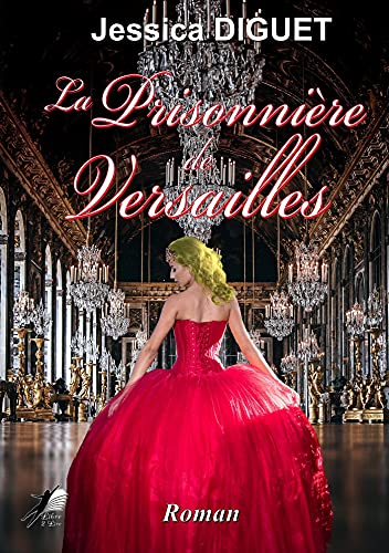 Imagen de archivo de La prisonnire de Versailles a la venta por Ammareal