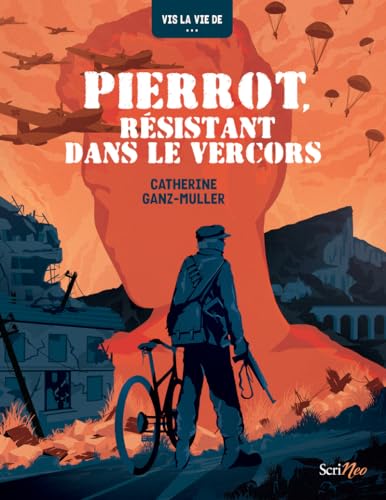 Beispielbild fr Pierrot, résistant dans le Vercors [FRENCH LANGUAGE - Soft Cover ] zum Verkauf von booksXpress