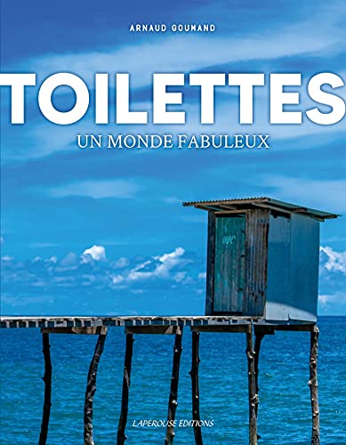 Beispielbild fr Toilettes, un monde fabuleux zum Verkauf von medimops