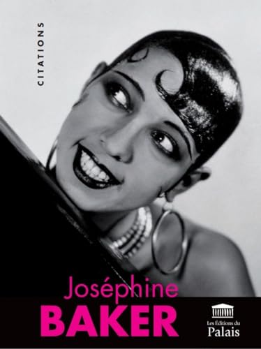 Stock image for JOSEPHINE BAKER : CITATIONS ILLUSTREES for sale by Gallix