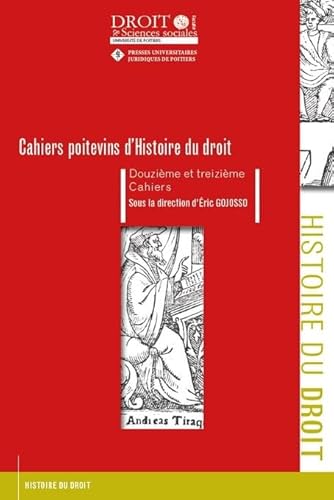 Stock image for Cahiers Poitevins d'Histoire du droit - Douzime et treizime cahiers (Tome 113) for sale by Gallix