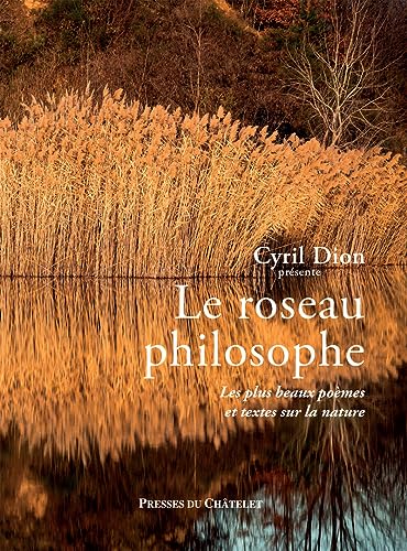 Stock image for Le Roseau Philosophe : Les Plus Beaux Pomes Et Textes Sur La Nature for sale by RECYCLIVRE
