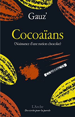 Beispielbild fr Cocoaians: (naissance d'une nation chocolat) zum Verkauf von medimops