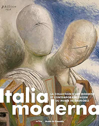 9782382030073: Italia Moderna: La collection d'art moderne et contemporain italien du muse de Grenoble