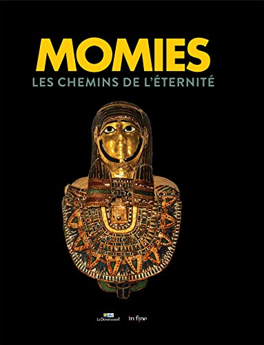 Imagen de archivo de MOMIES: LES CHEMINS DE L'TERNIT a la venta por Gallix