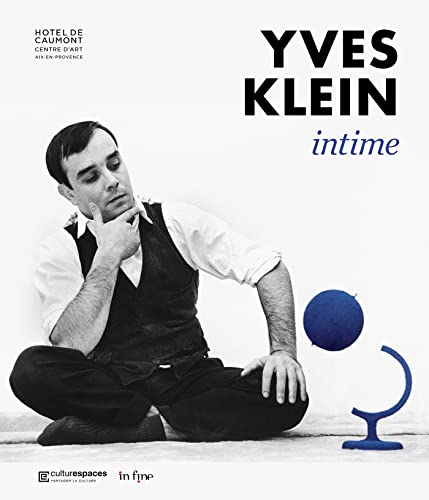 Beispielbild fr YVES KLEIN INTIME zum Verkauf von Gallix