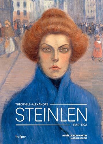 Beispielbild fr THOPHILE-ALEXANDRE STEINLEN: (1859-1923) zum Verkauf von Gallix