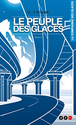 Stock image for La compagnie des Glaces T3: Le peuple des glaces for sale by medimops