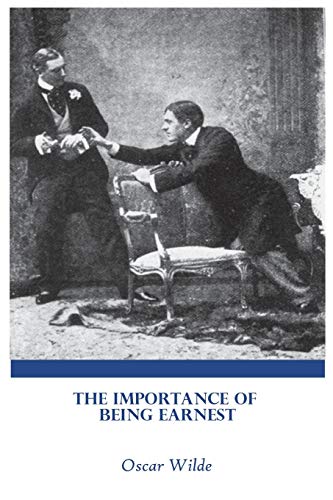 Imagen de archivo de The Importance Of Being Earnest: by Oscar Wild Play Ernest Book a la venta por Revaluation Books