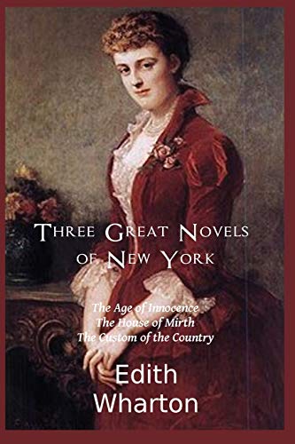 9782382262313: The New York Stories of Edith Wharton: The Age of Innocence /The House of Mirth/ The Custom of the Country
