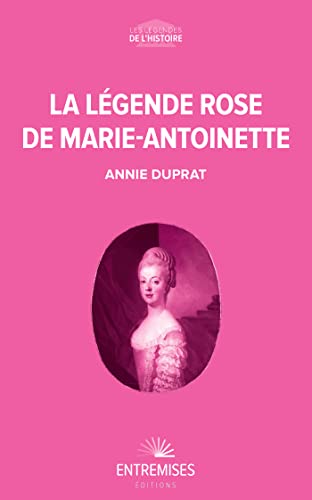 9782382550502: La lgende rose de Marie-Antoinette