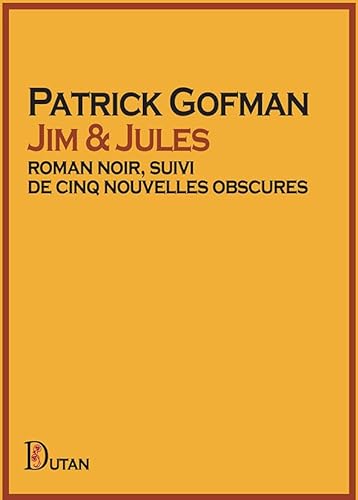 Beispielbild fr Jim & Jules: roman noir, suivi de cinq nouvelles obscures zum Verkauf von Gallix
