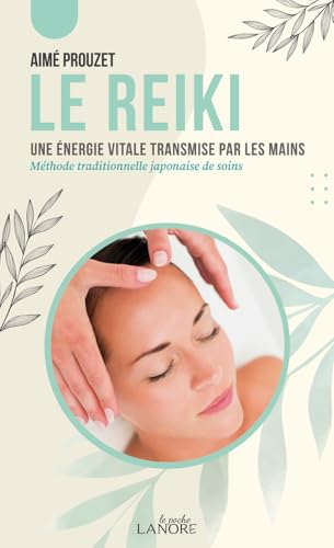 Beispielbild fr Le Reiki: Une nergie vitale transmise par les mains zum Verkauf von Ammareal