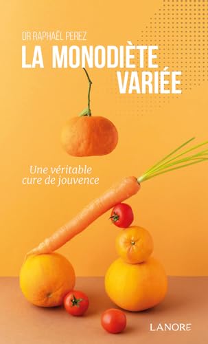 Beispielbild fr La monodite varie - Une vritable cure de jouvence zum Verkauf von Gallix