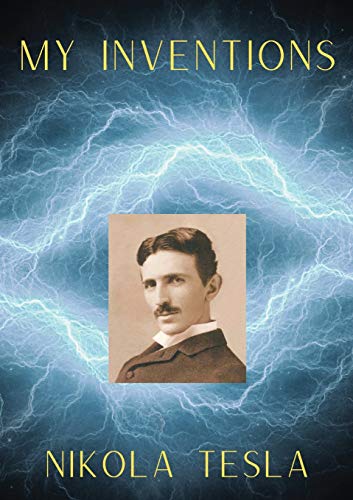 9782382740002: My Inventions: The Autobiography of Nikola Tesla