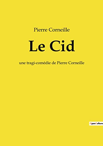 Stock image for Le Cid: une tragi-comdie de Pierre Corneille (French Edition) for sale by Lucky's Textbooks
