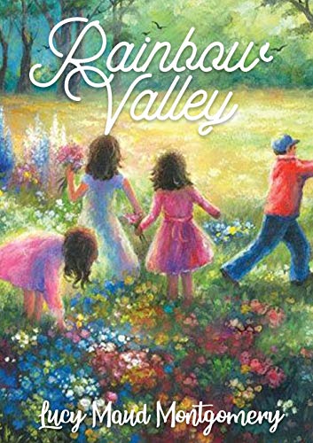 Stock image for Rainbow Valley: the seventh book in the chronology of the Anne of Green Gables series by Lucy Maud Montgomery. In this book Anne Shirley is married . new Presbyterian minister John Meredith. for sale by Lucky's Textbooks