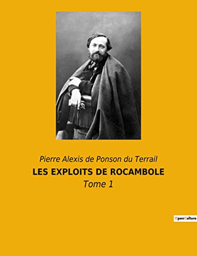 Stock image for Les Exploits de Rocambole: Tome 1 (French Edition) for sale by Lucky's Textbooks