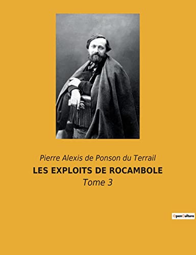 Stock image for Les Exploits de Rocambole: Tome 3 (French Edition) for sale by Lucky's Textbooks