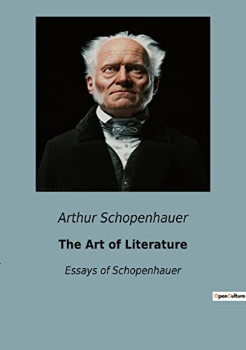 Beispielbild fr The Art of Literature : Essays of Schopenhauer zum Verkauf von Buchpark