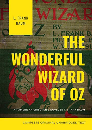 Stock image for The Wonderful Wizard of Oz: The original 1900 edition (unabridged) for sale by GF Books, Inc.