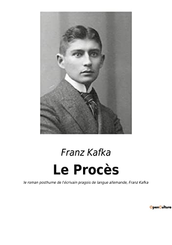 9782382741207: Le Procs: le roman posthume de l'crivain pragois de langue allemande, Franz Kafka