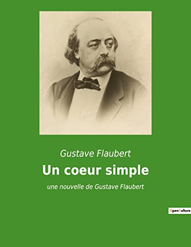 Imagen de archivo de Un coeur simple:une nouvelle de Gustave Flaubert -Language: french a la venta por GreatBookPrices