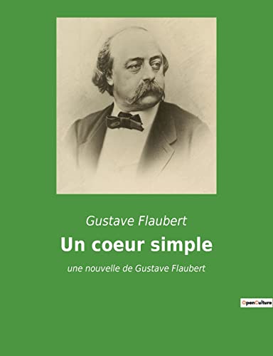 9782382741245: Un coeur simple: une nouvelle de Gustave Flaubert