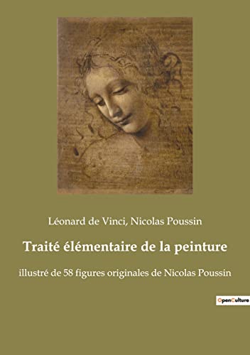 Stock image for Trait lmentaire de la peinture: illustr de 58 figures originales de Nicolas Poussin (French Edition) for sale by Redux Books