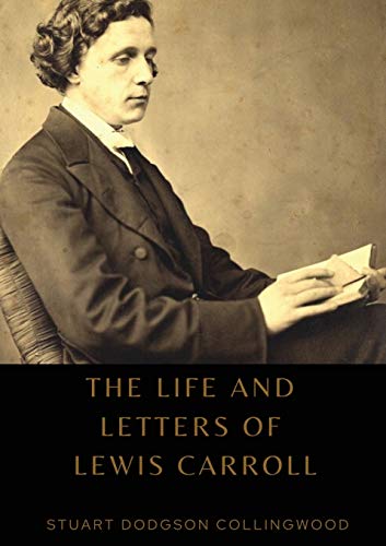 Beispielbild fr The life and letters of Lewis Carroll zum Verkauf von PBShop.store US
