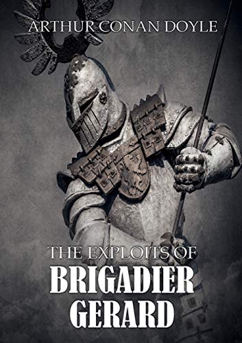 Beispielbild fr The Exploits of Brigadier Gerard zum Verkauf von Ria Christie Collections