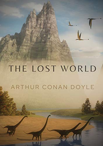 Imagen de archivo de The Lost World: A 1912 science fiction novel by British writer Arthur Conan Doyle a la venta por -OnTimeBooks-