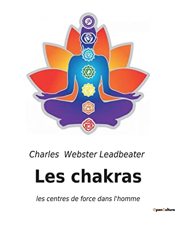 Stock image for Les chakras:les centres de force dans l'homme for sale by Chiron Media