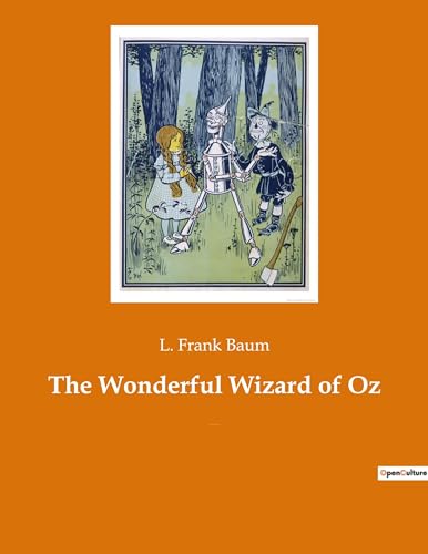 Stock image for The Wonderful Wizard of Oz: An American children's novel by author L. Frank Baum for sale by GF Books, Inc.