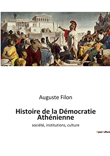 Stock image for Histoire de la Dmocratie Athnienne: socit, institutions, culture (French Edition) for sale by Lucky's Textbooks