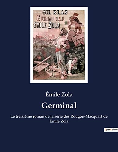 9782382744987: Germinal: Le treizime roman de la srie des Rougon-Macquart de mile Zola