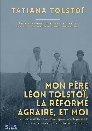 Beispielbild fr Mon pre Lon Tolsto, la rforme agraire, et moi: l'crivain russe face  la rforme agraire racont par sa fille, suivi de trois lettres de Tolsto . de rpartition des terres (French Edition) zum Verkauf von Books Unplugged