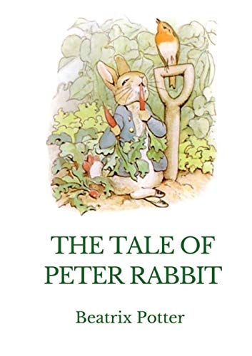 Stock image for The Tale of Peter Rabbit: A British childrens book written and illustrated by Beatrix Potter for sale by Big River Books
