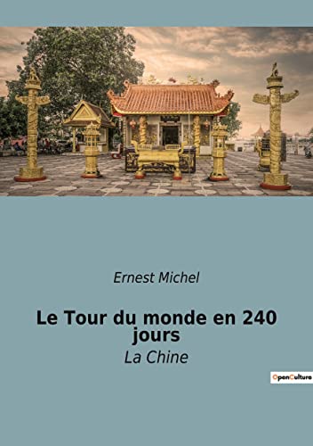 9782382746103: Le Tour du monde en 240 jours: La Chine