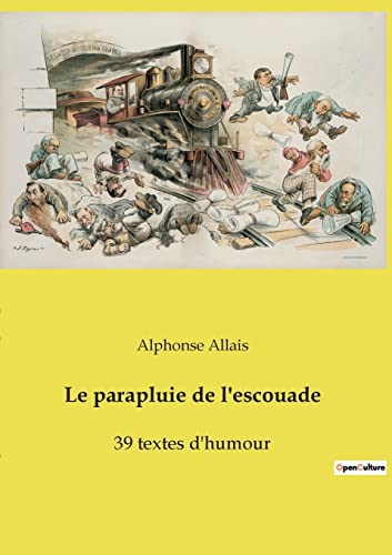 Beispielbild fr Le parapluie de l'escouade: 39 textes d'humour zum Verkauf von WorldofBooks
